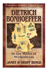 Dietrich Bonhoeffer: In the Midst of Wickedness