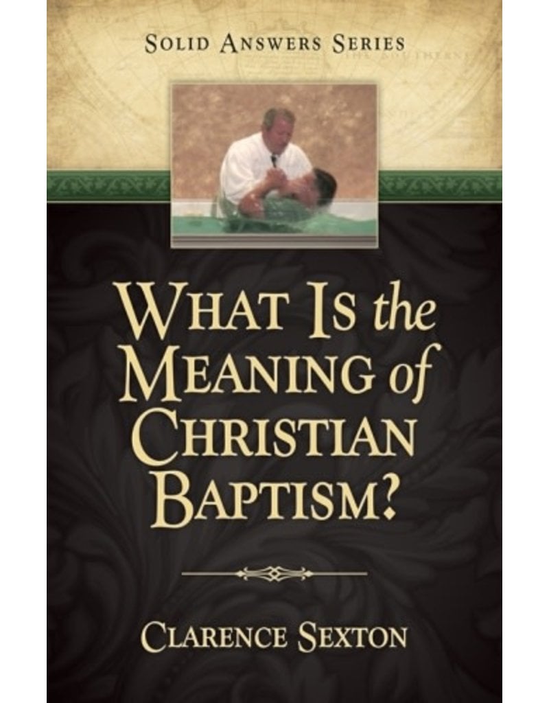 What Is the Meaning of Christian Baptism?