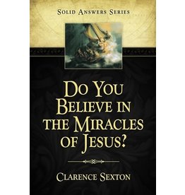 Do You Believe in the Miracles of Jesus?