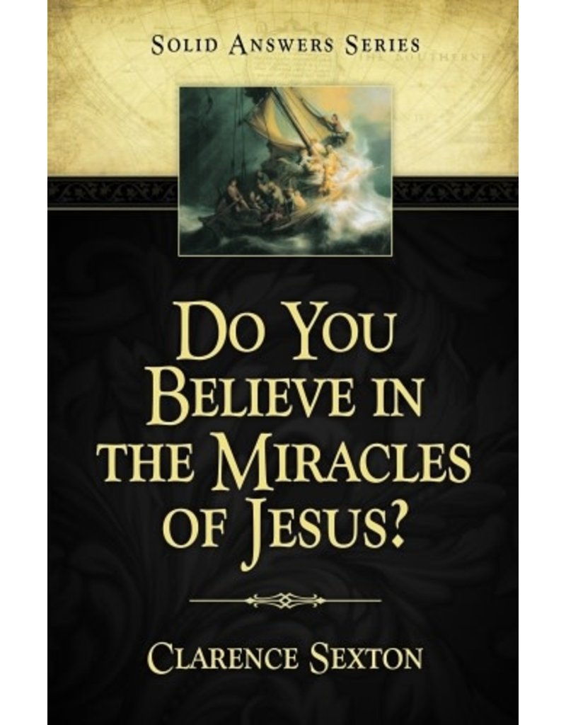 Do You Believe in the Miracles of Jesus?