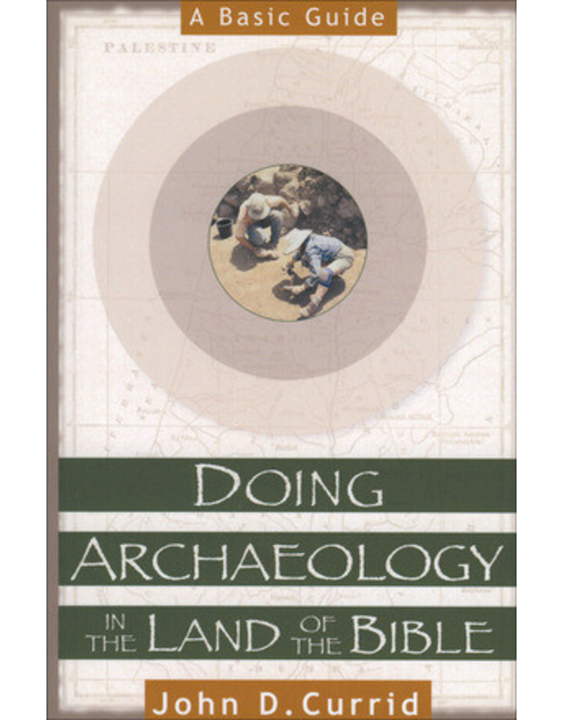 Doing Archaeology in the Land of the Bible