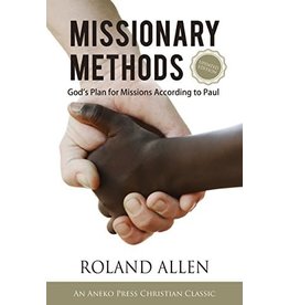 Missionary Methods: God's Plan for Missions According to Paul