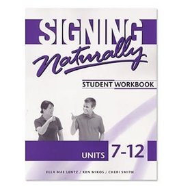 Signing Naturally Units 7-12 Student Set