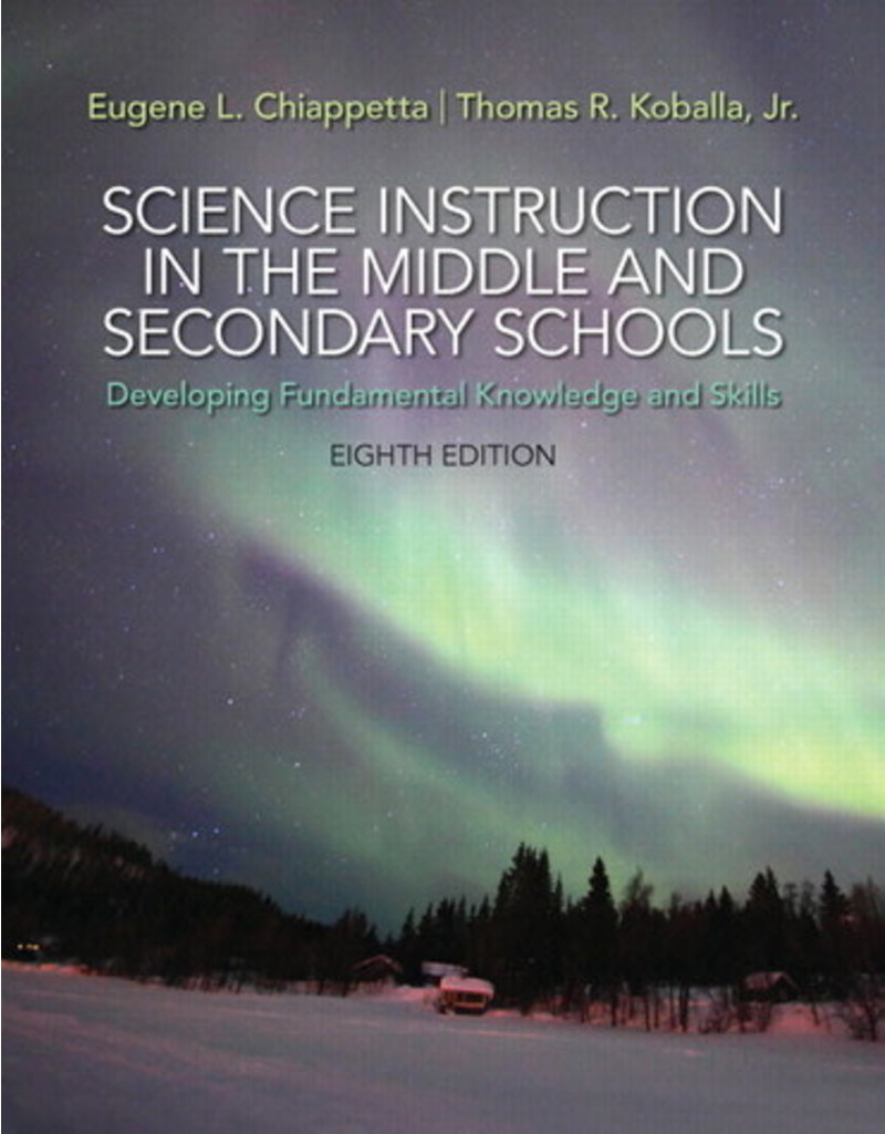 Science Instruction in the Middle and Secondary Schools: Developing Fundamental Knowledge and Skills, 8th edition access card