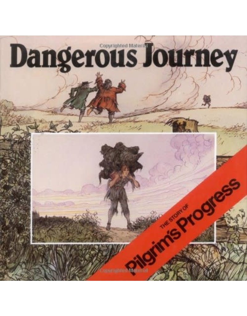 Dangerous Journey: The Story of Pilgrim's Progress