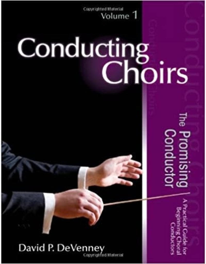 Conducting Choirs, Volume 1: The Promising Conductor