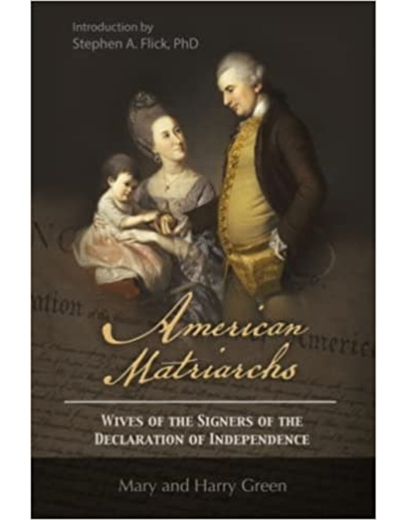 American Matriarchs: Wives of the Signers of the Declaration of Independence