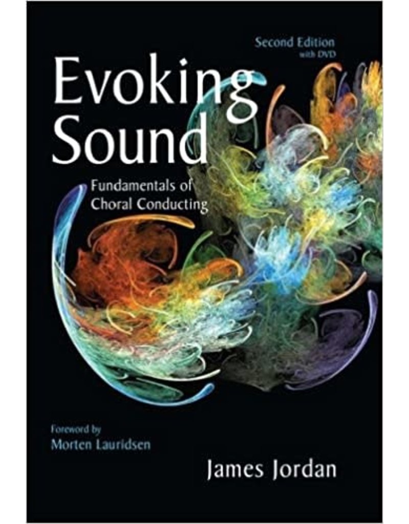 Evoking Sound: Fundamentals of Choral Conducting, 2nd Edition