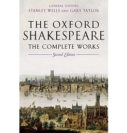 The Oxford Shakespeare: The Complete Works (Revised) (2ND ed.)