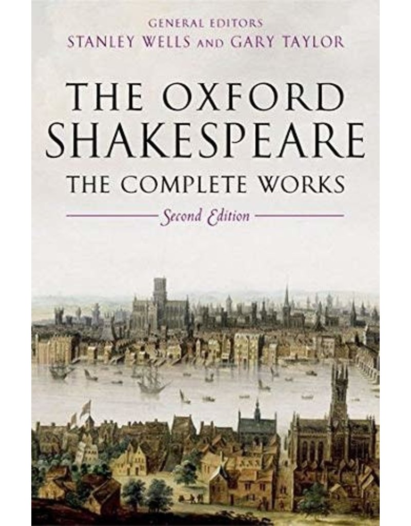 The Oxford Shakespeare: The Complete Works (Revised) (2ND ed.)