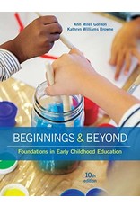 Beginnings & Beyond Foundations in Early Childhood Education, 10th Edition