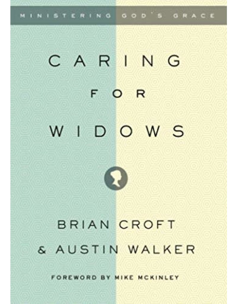 Caring for Widows: Ministering God's Grace