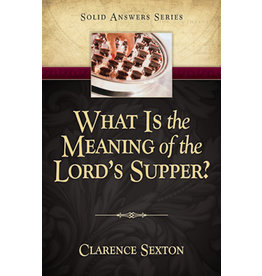 What Is the Meaning of the Lord's Supper?
