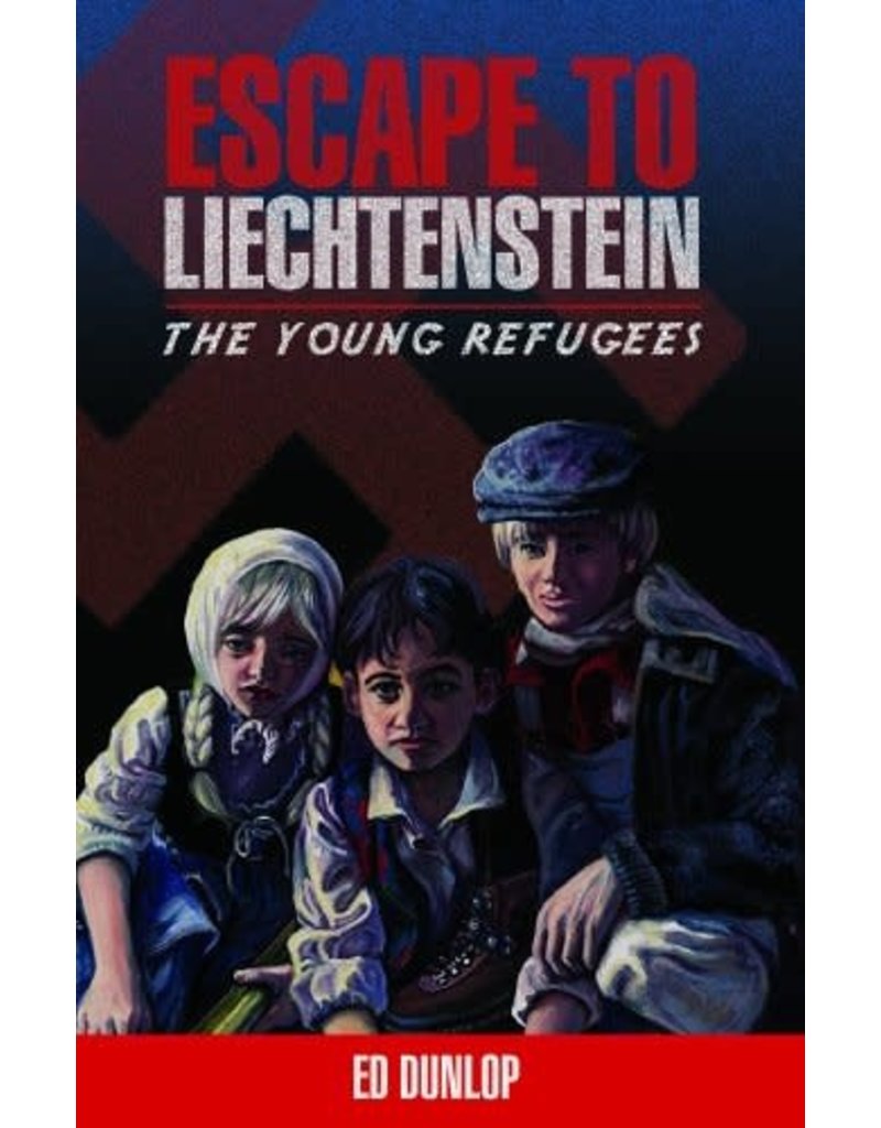 Escape to Liechtenstein The Young Refugees