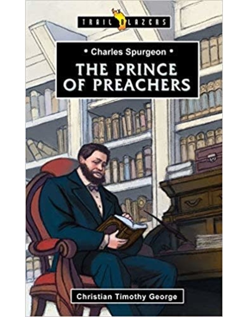 Charles Spurgeon The Prince of Preachers