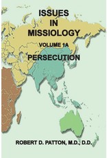 Issues in Missiology, Volume 1, Part 1A: Persecution