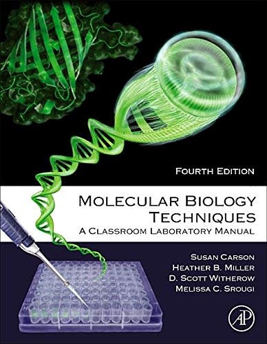 Molecular Biology Techniques A Classroom Laboratory Manual 4th