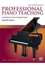 Professional Piano Teaching, Vol 1: A Comprehensive Piano Pedagogy Textbook (Professional Piano Teaching #1) (2ND ed.)