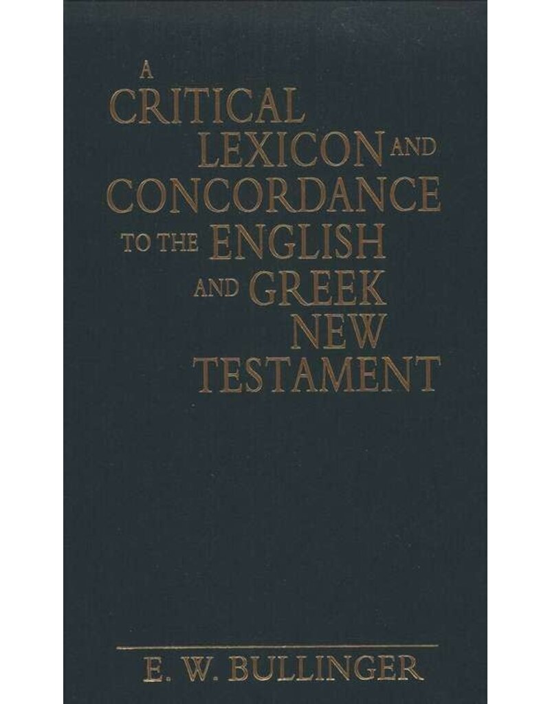 Critical Lexicon and Concordance to the English and Greek New Testament