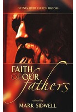 Faith of Our Fathers Scenes From Church History