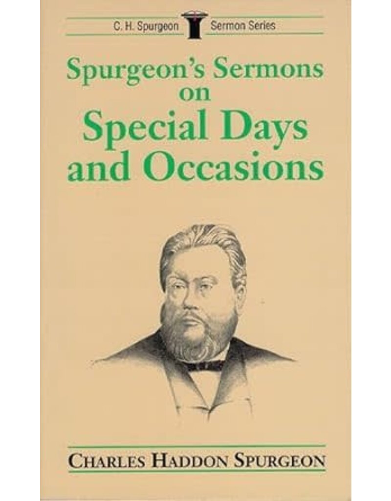 Spurgeon's Sermons on Special Days and Occasions