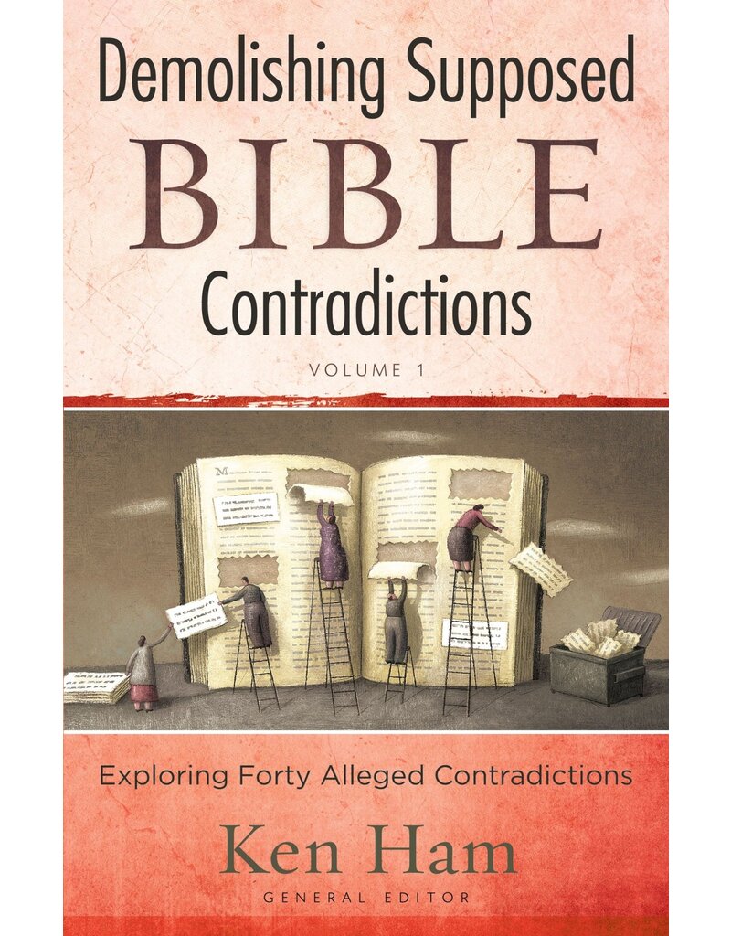 Demolishing Supposed Bible Contradictions Volume 1
