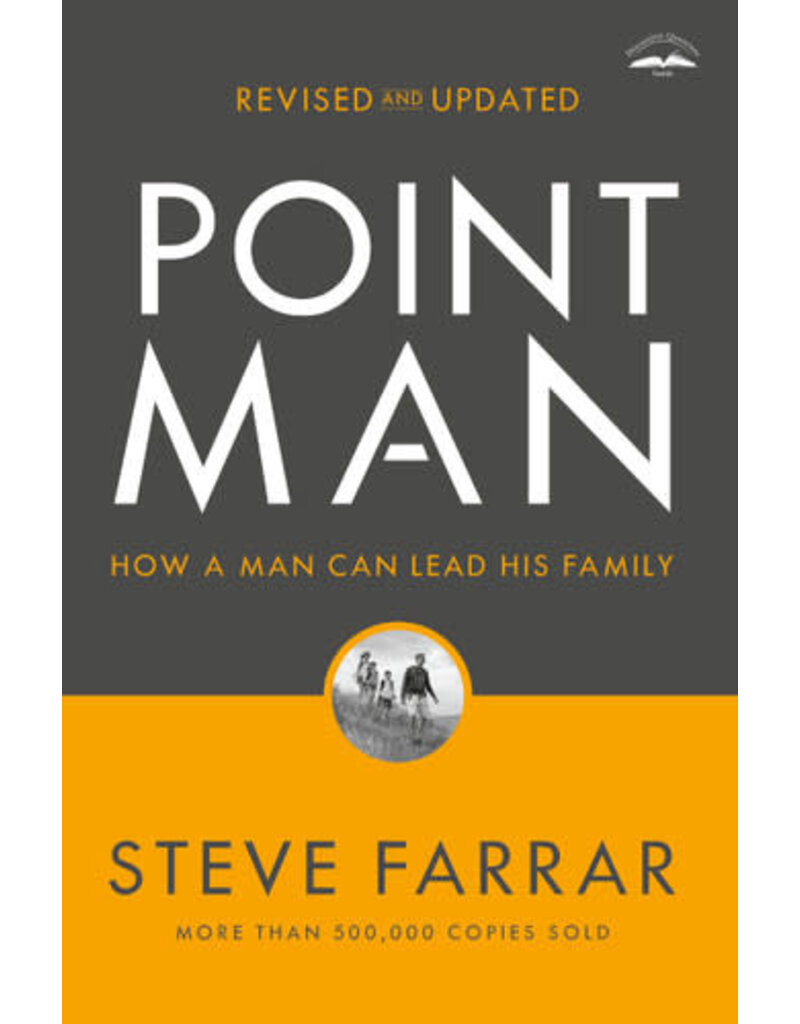 Point Man How a Man Can Lead His Family