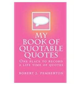 My Book of Quotable Quotes