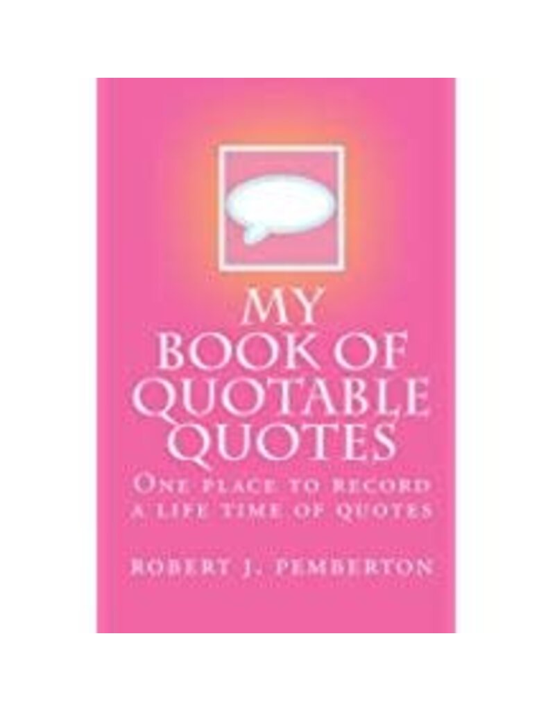 My Book of Quotable Quotes