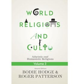 World Religions and Cults Volume 3: Atheistic and Humanistic Religions