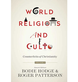 World Religions and Cults Volume 1: Counterfeits of Christianity Religions