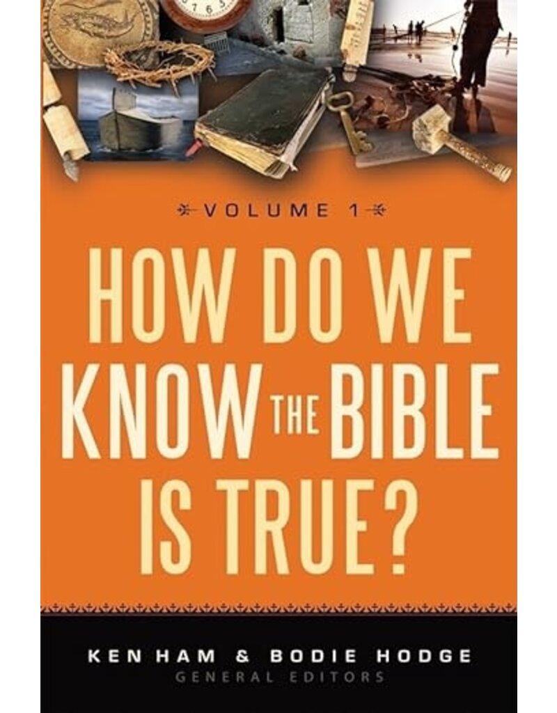 How do we know the Bible is True? Volume 1