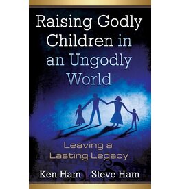 Raising Godly Children in an Ungodly World