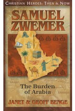 Samuel Zwemer: The Burden of Arabia