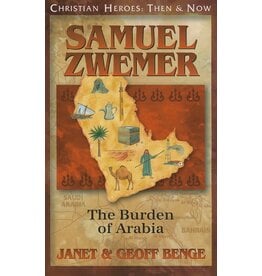 Samuel Zwemer: The Burden of Arabia