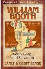 William Booth: Soup, Soap, and Salvation