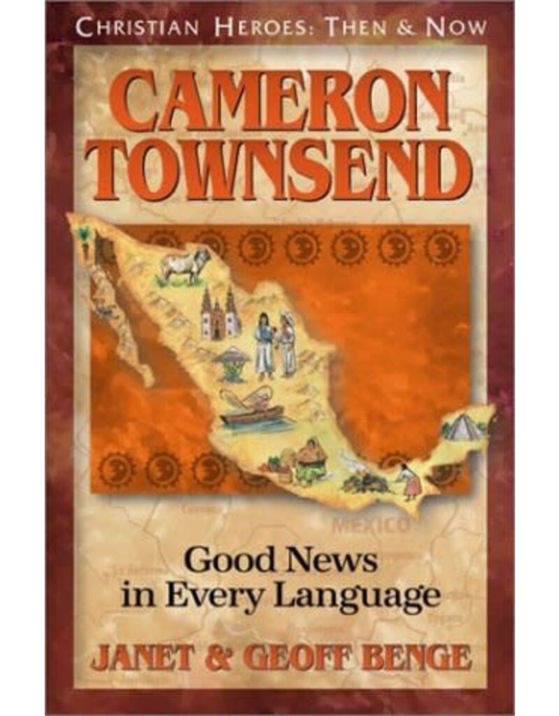 Cameron Townsend: Good News in Every Language