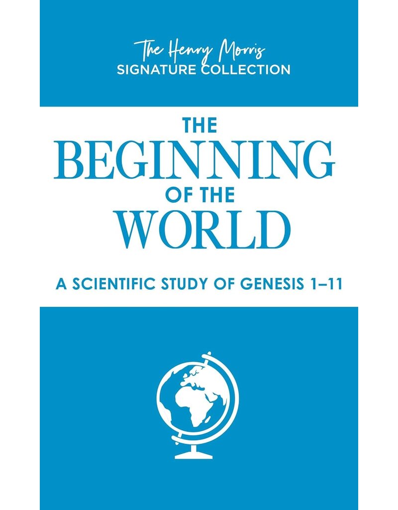 The Beginning of the World: A Scientific Study of Genesis 1-11