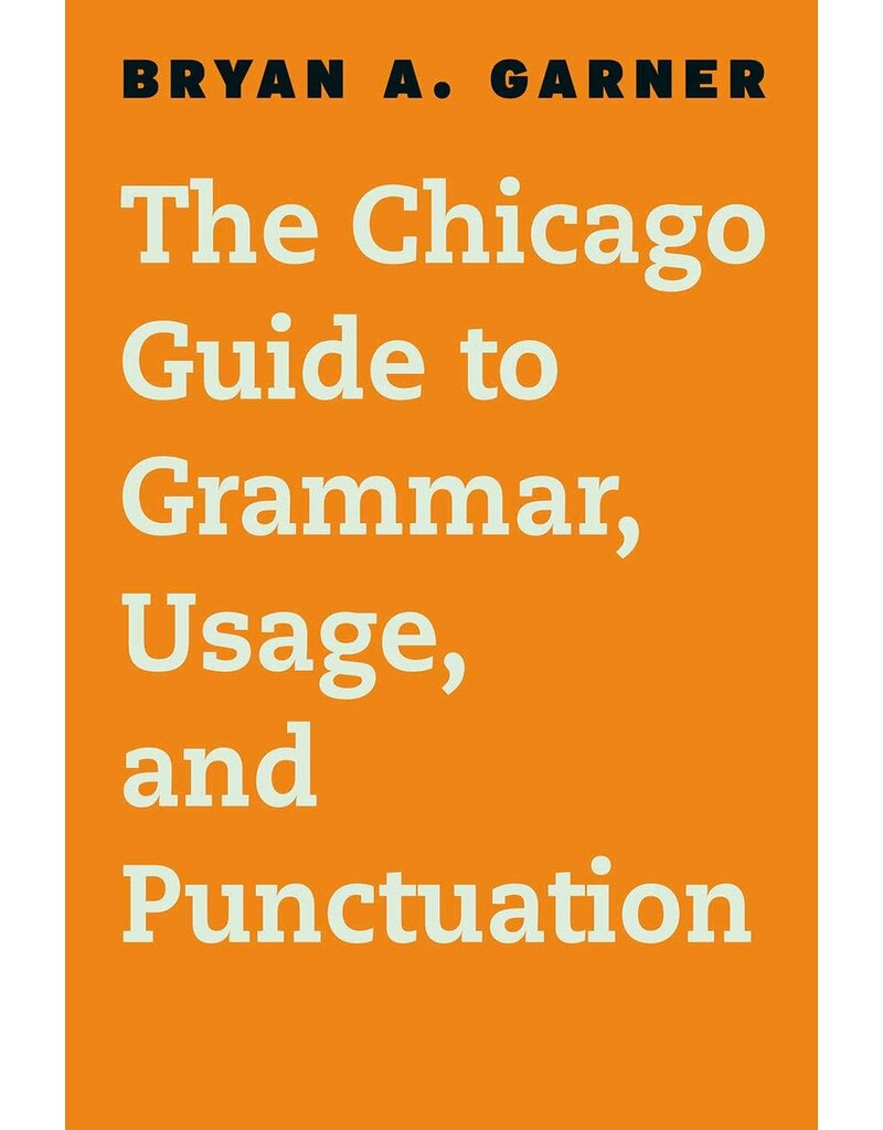 The Chicago Guide to Grammar, Usage, and Punctuation