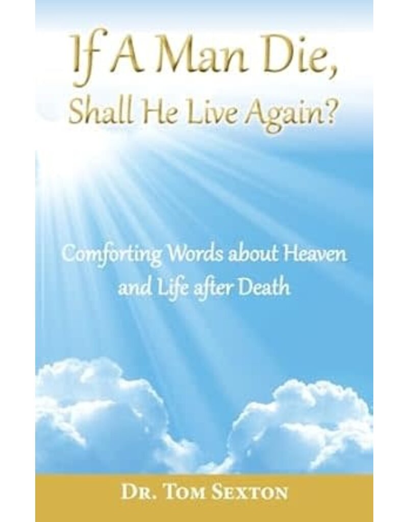 If a Man Die Shall He Live Again