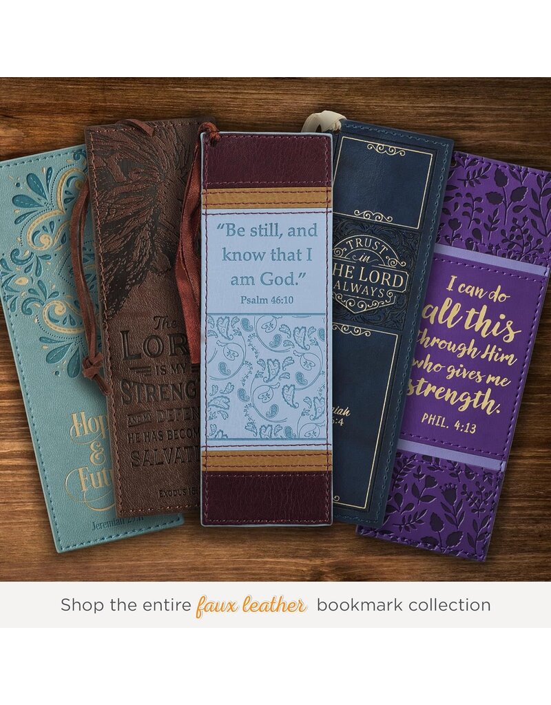 Be Still and Know That I Am God Faux Leather Bookmark - Psalm 46:10