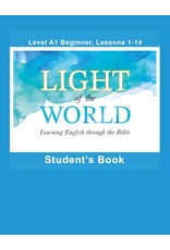 Light of the World - Learning English through the Bible: Student's Book Lessons A1-01 to A1-14 Full-Color U.S. English
