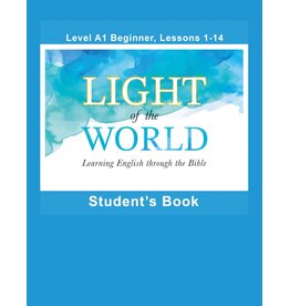 Light of the World - Learning English through the Bible: Student's Book Lessons A1-01 to A1-14 Full-Color U.S. English