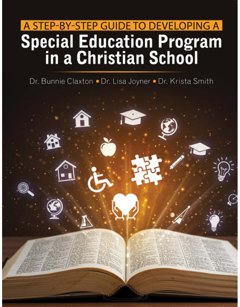 A Step-By-Step Guide to Developing a Special Education Program in a Christian School