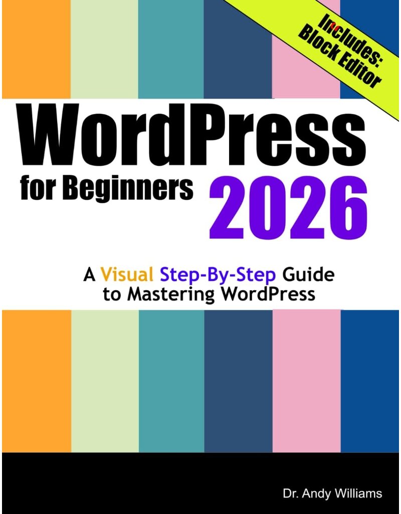 WordPress for Beginners 2026: A Visual Step-by-Step Guide to Mastering WordPress