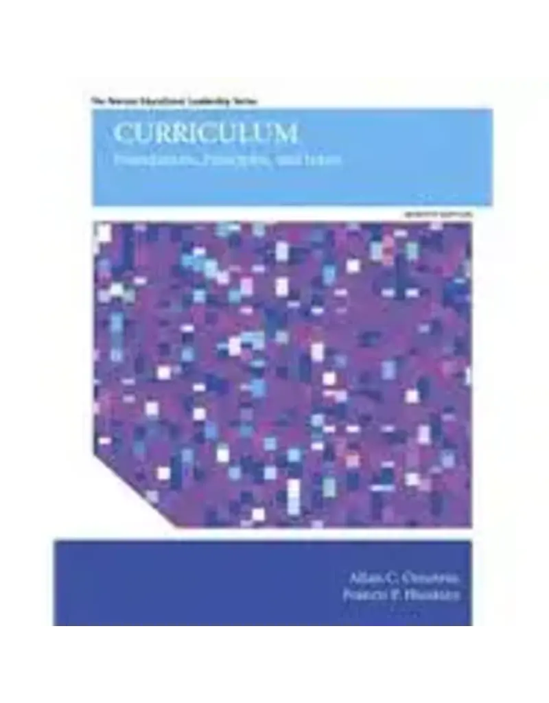 Curriculum: Foundations, Principles, and Issues, 7th edition