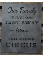 GANZ “OUR FAMILY IS JUST ONE TENT AWAY FROM A FULL-BLOWN CIRCUS” METAL WALLDECOR