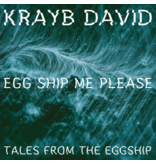 Cut & Paste Egg Ship Me Please, Tales From The Eggship: Krayb David - Cut & Paste Records