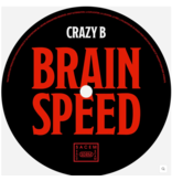 Beatsqueeze Crazy B: Like It / Brain Speed  7" Record