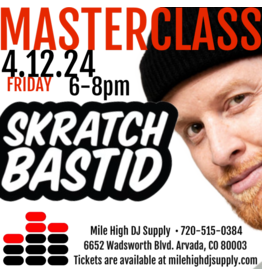 Skratch Bastid Master Class - April 12, 2024 @ Mile High DJ Supply